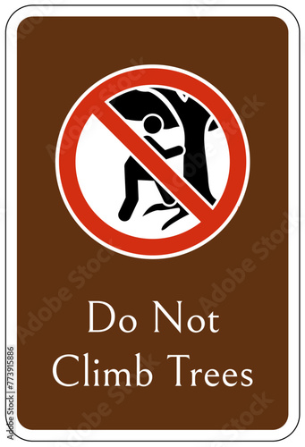 Campsite prohibition sign do not climb trees
