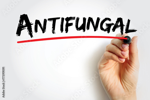 Antifungal - medicines are used to treat fungal infections, which most commonly affect your skin, hair and nails, text concept background