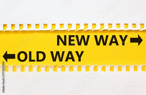 New or old way symbol. Concept word New way Old way on beautiful yellow paper. Beautiful white paper background. Business and new or old way concept. Copy space.
