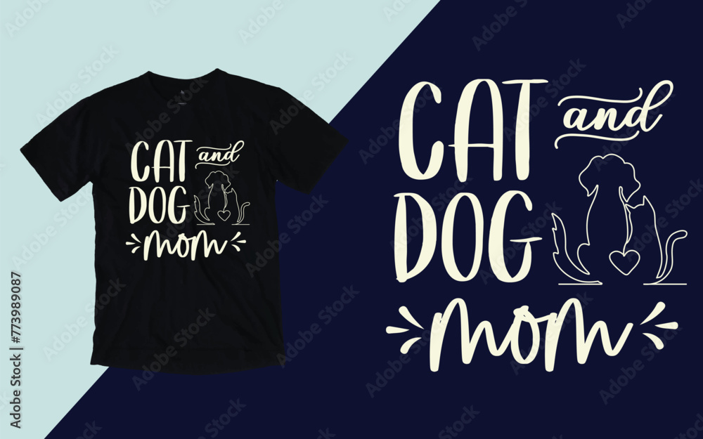 Cat and dog mom t shirt, Mother's day t shirt Cat and dog mom t shirt, Mother's day t shirt