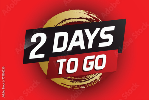2 days to go word concept vector illustration with ribbon and 3d style for use landing page, template, ui, web, mobile app, poster, banner, flyer, background, gift card, coupon

