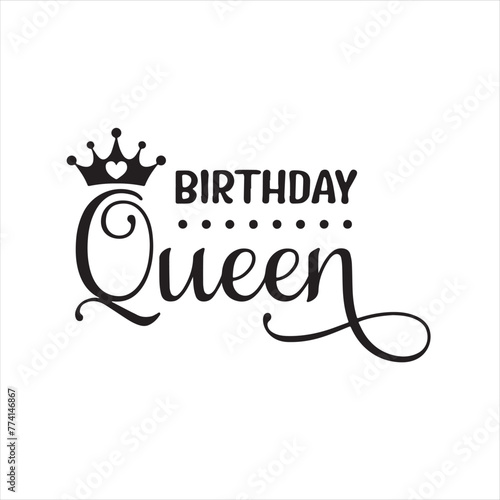 birthday queen background inspirational positive quotes, motivational, typography, lettering design