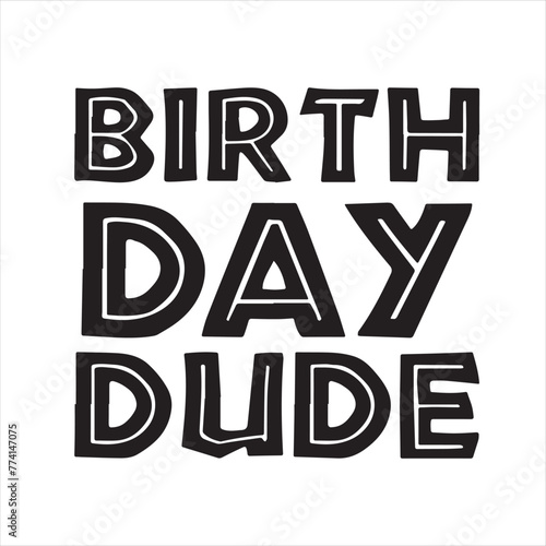 happy birthday dude background inspirational positive quotes, motivational, typography, lettering design