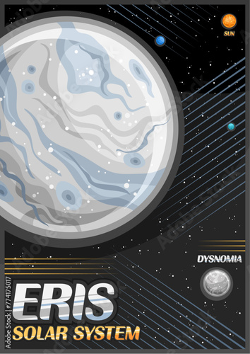 Vector Poster for dwarf planet Eris, vertical banner with illustration of rotating moon Dysnomia, around grey stone planet on black starry background, fantasy cosmo leaflet with text eris solar system