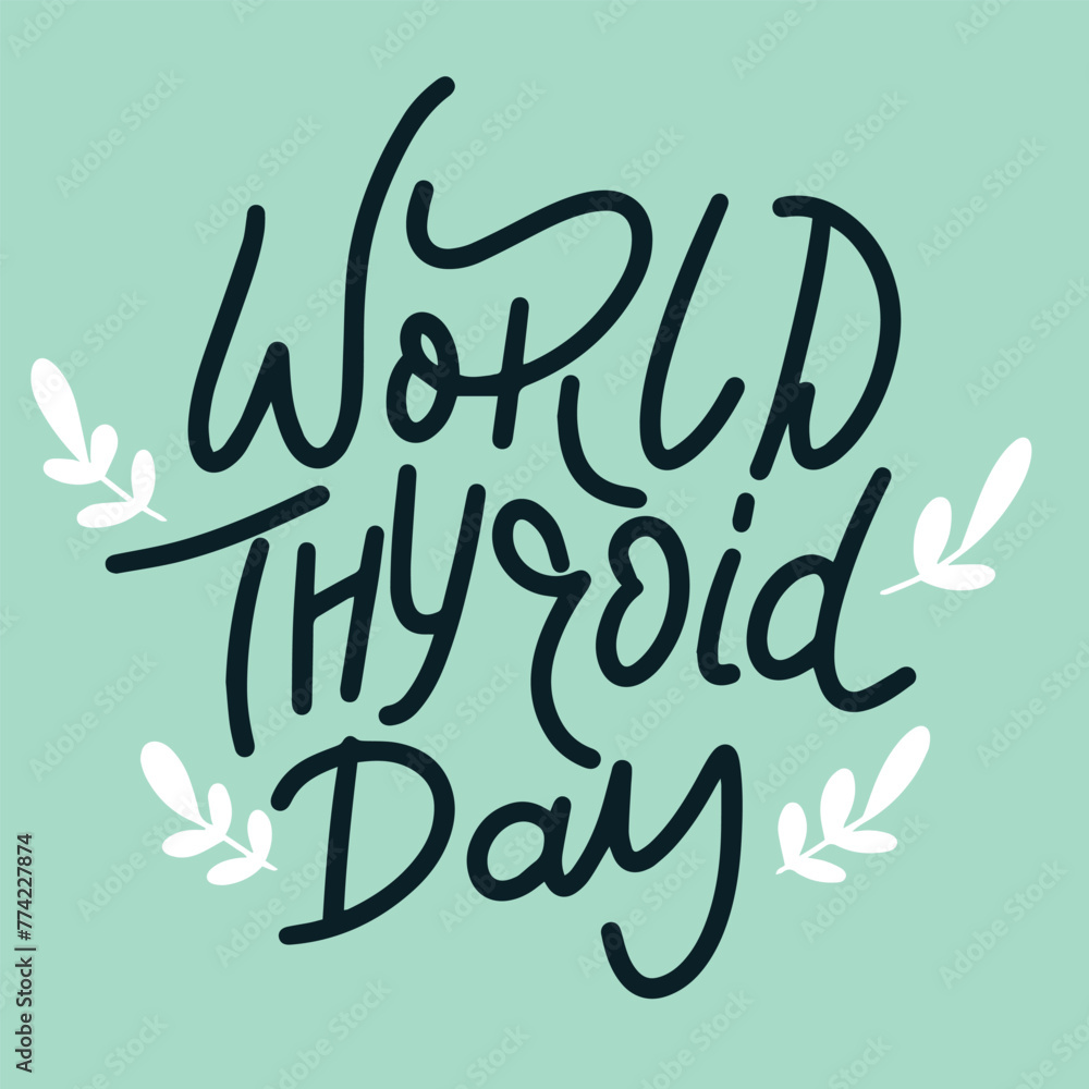 World Thyroid Day text banner. Hand drawn vector art. World Thyroid Day text banner. Hand drawn vector art.