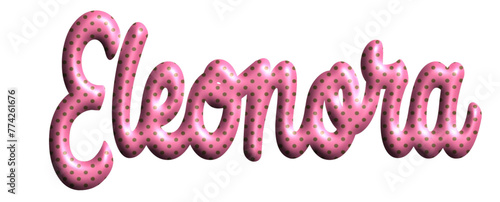 Eleonora - pink color with dots, fabric style -name - three-dimensional effect tubular writing - Vector graphics - Word for greetings, banners, card, prints, cricut, silhouette, sublimation