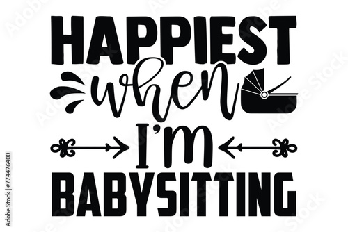Stylish , fashionable and awesome babysitting typography art and illustrator, Print ready vector  handwritten phrase babysitting  T shirt hand lettered calligraphic design. Vector illustration bundle.