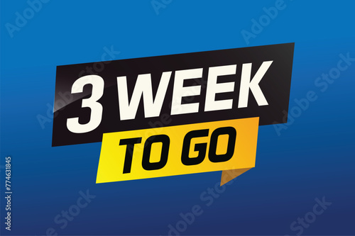3 week to go word concept vector illustration and 3d style for use landing page, template, ui, web, mobile app, poster, banner, flyer, background, gift card, coupon

