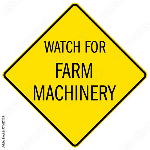 Farm safety sign watch for farm machinery
