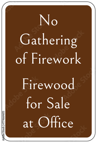 Campsite rules sign no gathering of firework. Firewood for sale at office