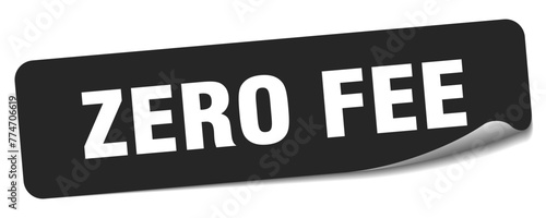 zero fee sticker. zero fee label
