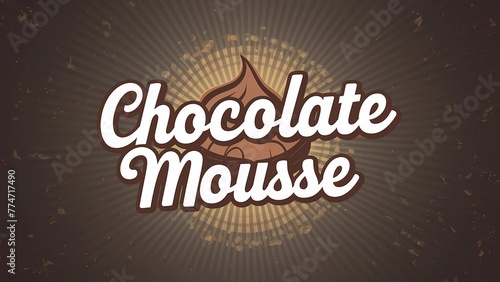 Irresistible Chocolate Mousse Creations - Delectable Dessert Banner, Dessert Advertisement