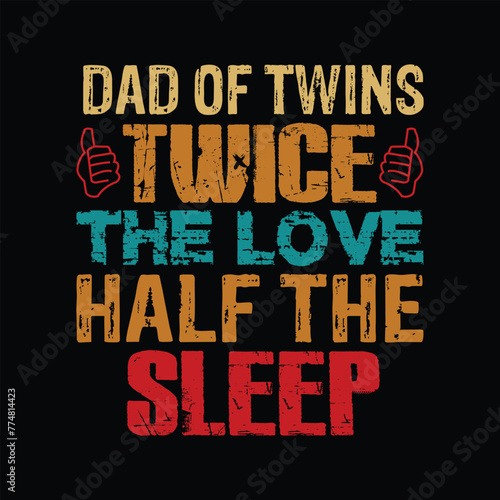 Dad of twins twice the love half the sleep, Dad of twins twice,  twins twice, funny dad svg, fathers day, gift for him, dad tee, daddy, dad, dad and baby matching shirts, daddy craft