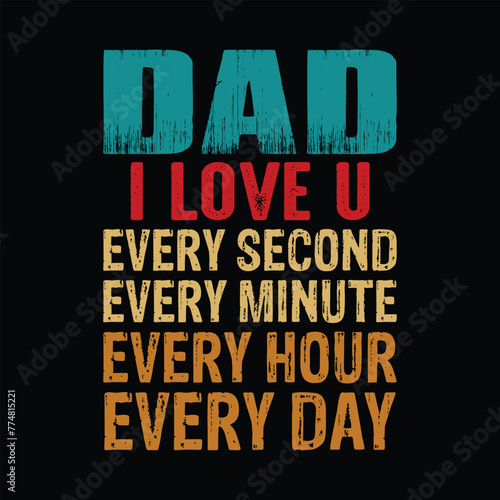 Dad I love u every second every hour  dad lover  dad svg  dad  funny dad svg