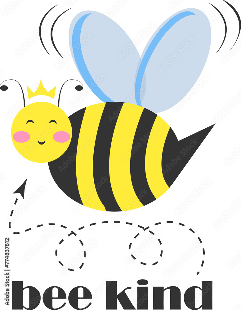 Happy bee princess character with crown and typography Bee Kind