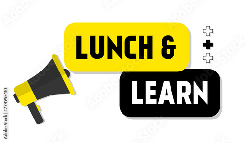 Vector banner. Megaphone lunch and learn speech bubble. Loudspeaker. Banner design vector illustration.