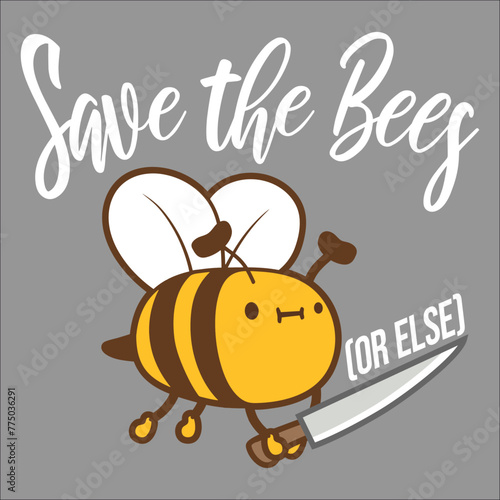 Funny Save The Bees Or Else Knife Cute Bee Beekeeper