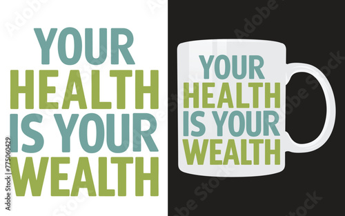Health is Wealth: Typography Design - World Health Day Mug