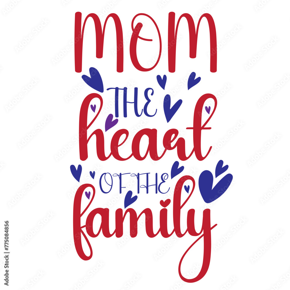 Naklejka premium mom the heart of the family