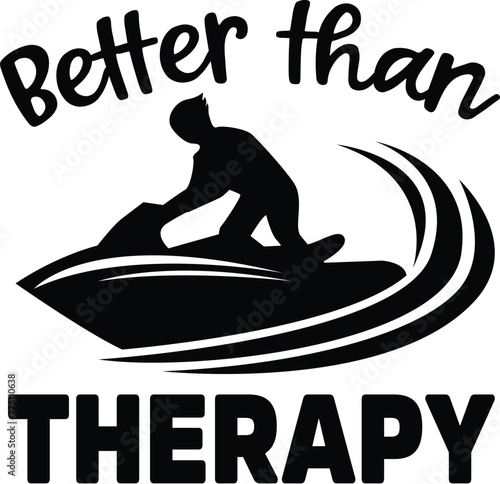 Foto Better Than Therapy - Jet Ski Illustration, Jet Skiing Vector Design