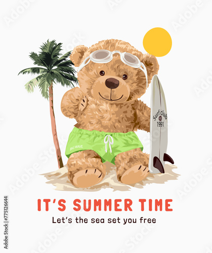 summer slogan with bear doll and surfboard graphic hand drawn vector illustration