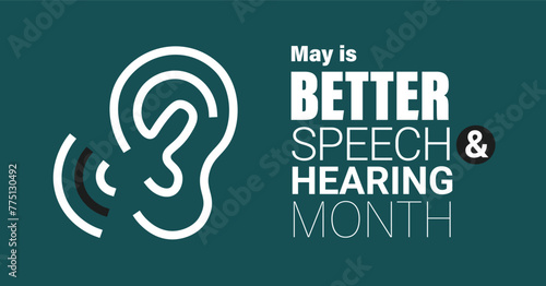 Better speech and hearing month BSHM. Raising awareness about communicantion disorders. Observed in May. Poster banner.