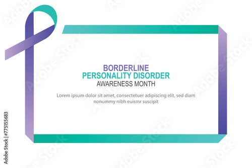 Borderline Personality Disorder Awareness Month.