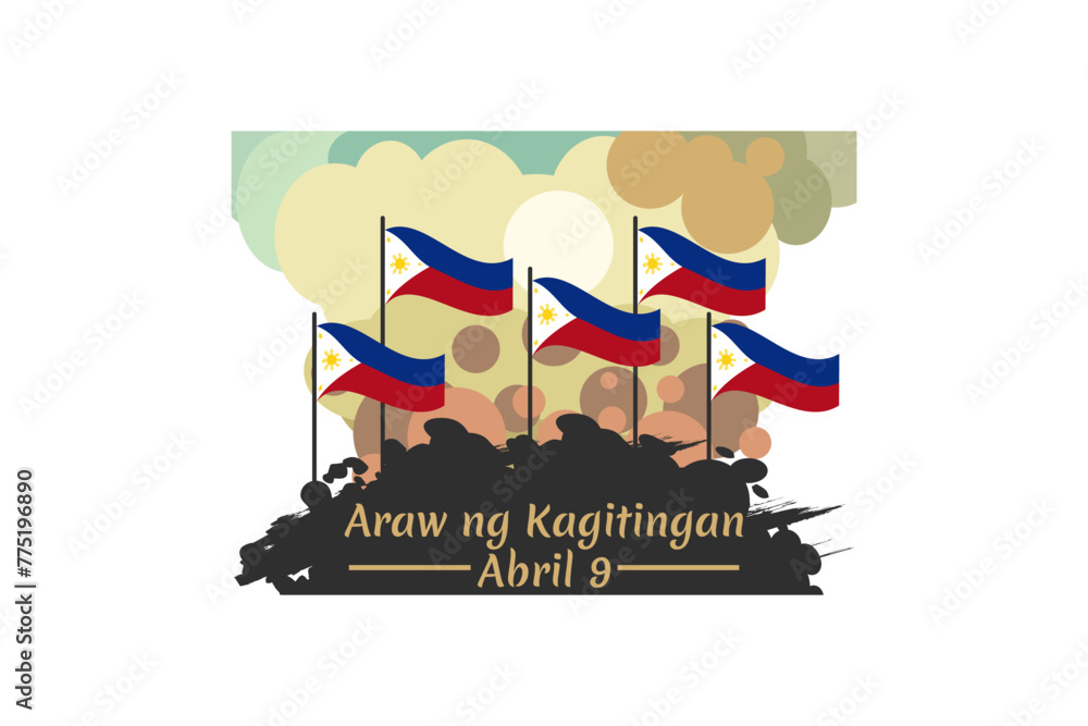 Fototapeta premium Translation: April 9. Day of Valor. Also known as Bataan Day vector illustration. Suitable for greeting card, poster and banner.