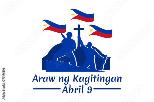 Translation: April 9. Day of Valor. Also known as Bataan Day vector illustration. Suitable for greeting card, poster and banner.