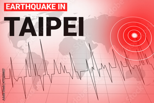 Earthquake in Taipei background with alarming red seismography and mark on the map, backdrop. Strong earthquake news concept design photo