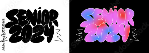 Senior 2024 handwritten funky balloon text. Class of 2024 graduate emblem. Bubble handwriting quote. Lettering design for t shirt, sticker, pin, tote bag, tee.