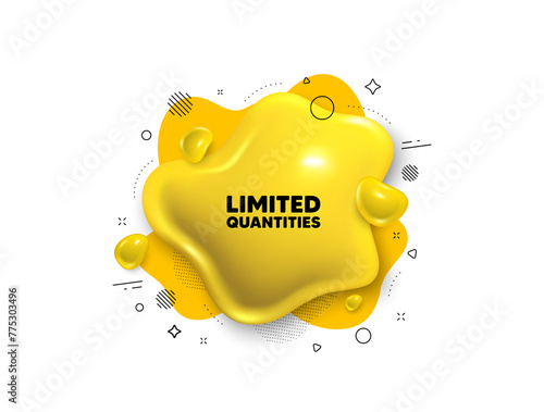 Abstract liquid 3d shape. Limited quantities tag. Special offer sign. Sale promotion symbol. Limited quantities message. Fluid speech bubble banner. Yellow text liquid shape. Vector