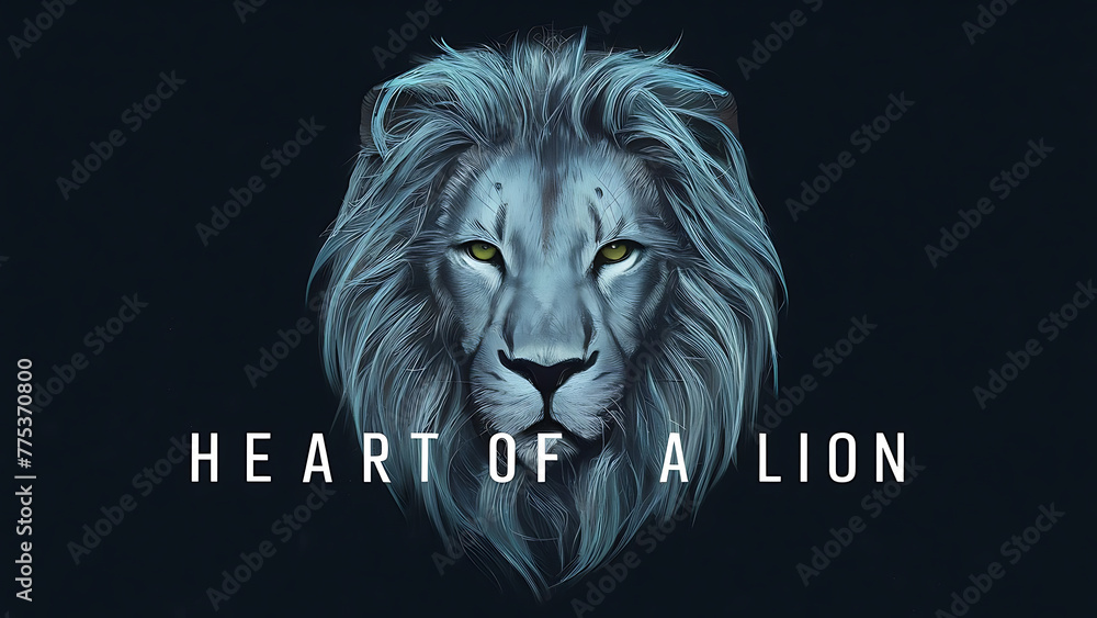 empowering text “HEART OF A LION”, strength and majesty