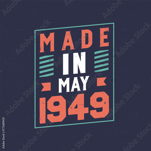 Made in May 1949. Birthday celebration for those born in May 1949