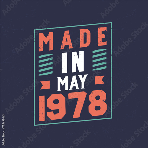 Made in May 1978. Birthday celebration for those born in May 1978
