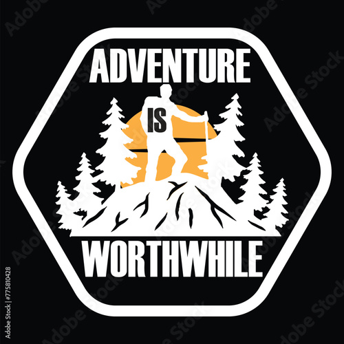 Adventure Is Worthwhile T-Shirt