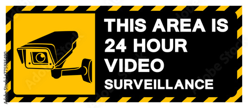 This Area Is 24 Hour Video Surveillance Symbol Sign, Vector Illustration, Isolate On White Background Label. EPS10