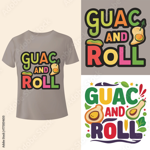 Guac and Roll teees  T-shirt