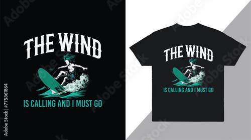 The wind is calling and I must go vector t-shirt design
