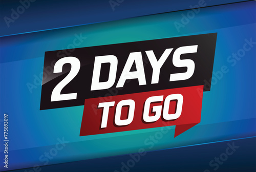 2 days to go word concept vector illustration with ribbon and 3d style for use landing page, template, ui, web, mobile app, poster, banner, flyer, background, gift card, coupon


