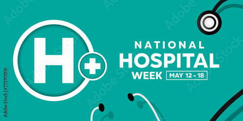 National Hospital Week. Letter H and stethoscope. Great for cards, banners, posters, social media and more. Light blue background.