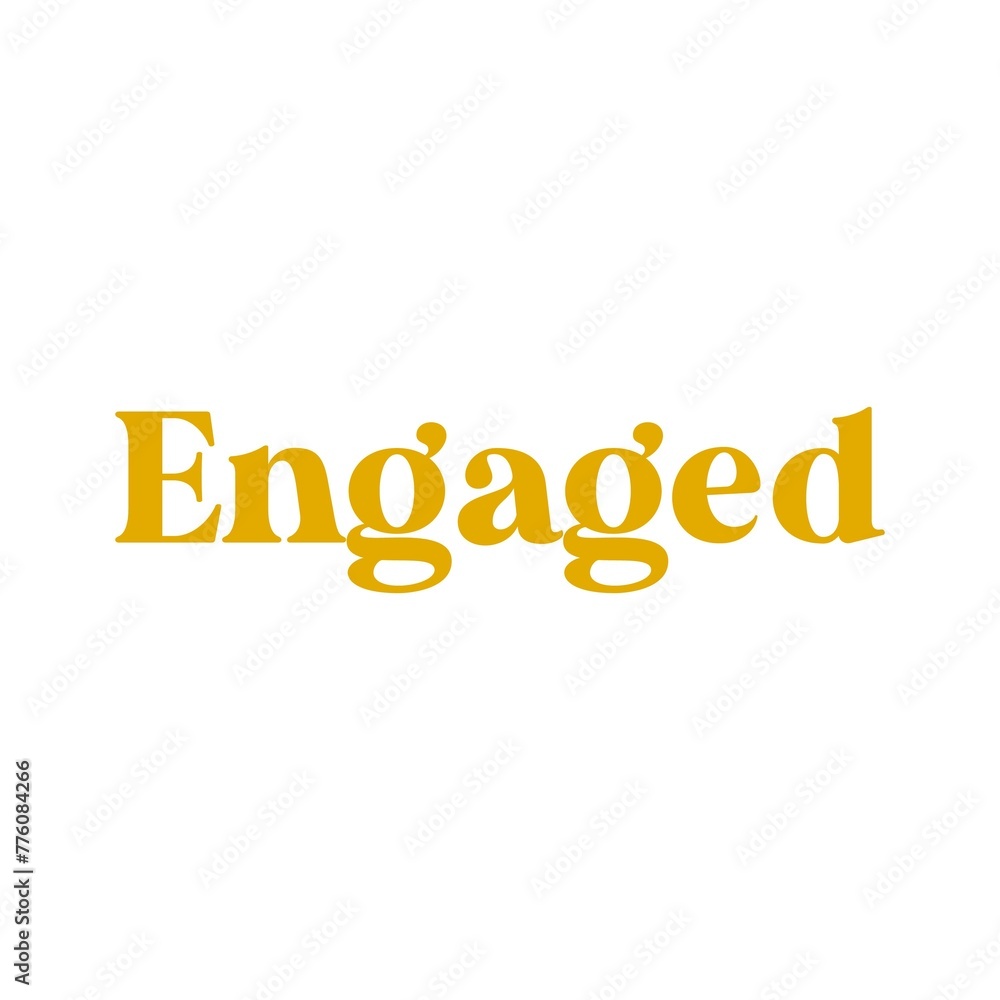 Engaged typography design on plain white transparent isolated background for card, shirt, hoodie, sweatshirt, apparel, tag, mug, icon, poster or badge Engaged typography design on plain white transparent isolated background for card, shirt, hoodie, sweatshirt, apparel, tag, mug, icon, poster or badge