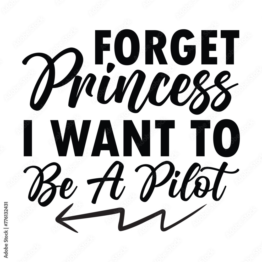 forget princess i want to be a pilot