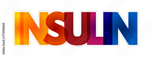 Insulin is a peptide hormone produced by beta cells of the pancreatic islets encoded in humans by the INS gene, colourful text concept background