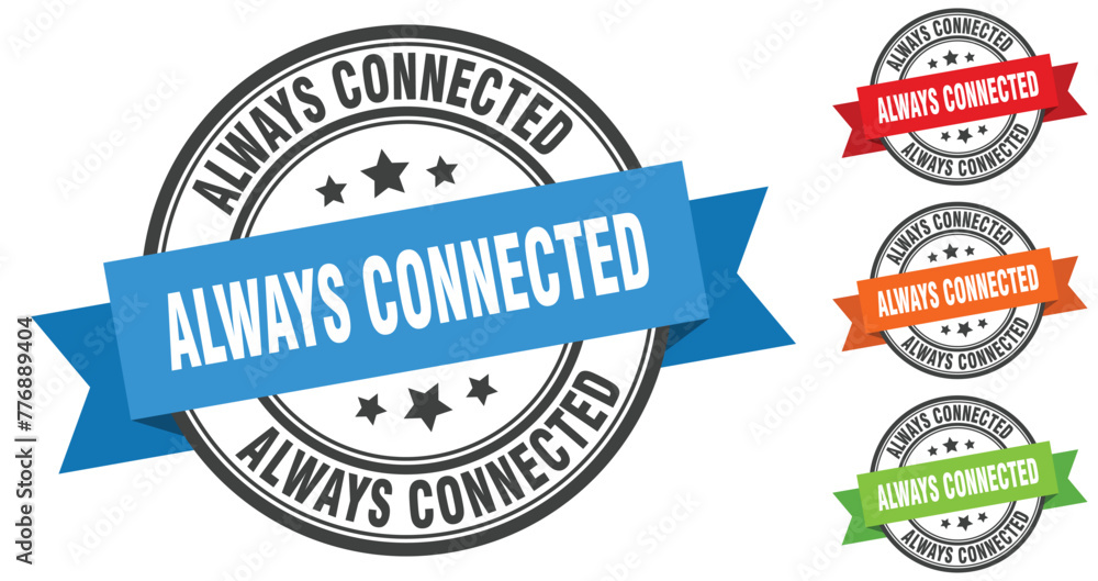 always connected stamp. round band sign set. label always connected stamp. round band sign set. label