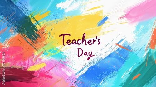 An artistic brush stroke illustration with the words Teachers Day in vibrant colors photo