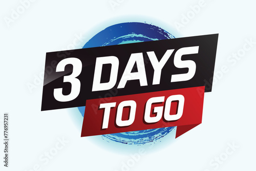 3 days to go word concept vector illustration with ribbon and 3d style for use landing page, template, ui, web, mobile app, poster, banner, flyer, background, gift card, coupon

