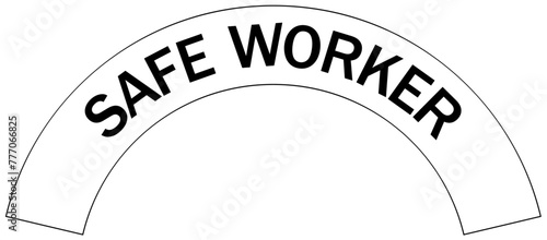 Safety committee hard hat sticker and sign safe worker