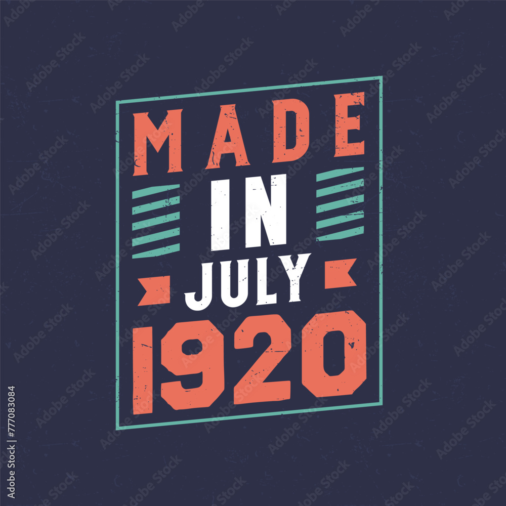 Fototapeta premium Made in July 1920. Birthday celebration for those born in July 1920