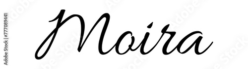 Moira- black color - name written - ideal for websites, presentations, greetings, banners, cards, t-shirt, sweatshirt, prints, cricut, silhouette, sublimation, tag